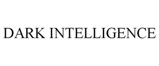 DARK INTELLIGENCE