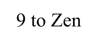 9 TO ZEN