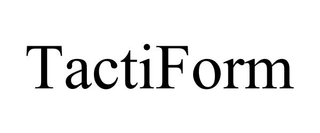 TACTIFORM