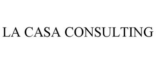 LA CASA CONSULTING