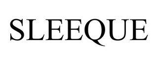 SLEEQUE