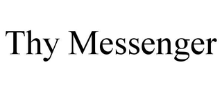 THY MESSENGER