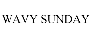 WAVY SUNDAY
