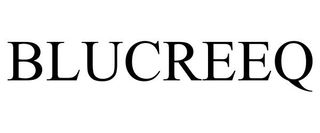 BLUCREEQ