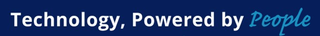 TECHNOLOGY, POWERED BY PEOPLE