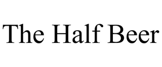 THE HALF BEER