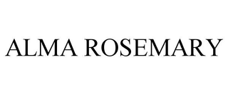 ALMA ROSEMARY