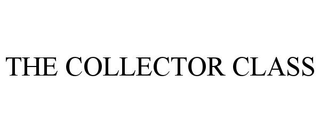 THE COLLECTOR CLASS