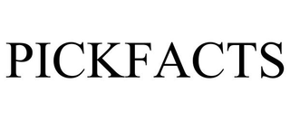 PICKFACTS