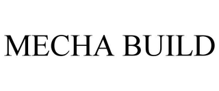 MECHA BUILD