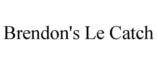 BRENDON'S LE CATCH