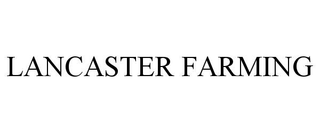 LANCASTER FARMING