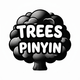 TREES PINYIN
