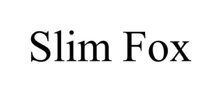 SLIM FOX