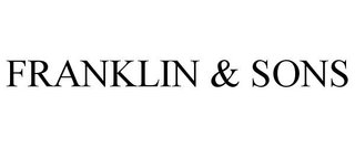 FRANKLIN & SONS