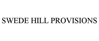 SWEDE HILL PROVISIONS