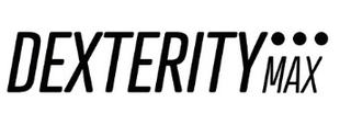 DEXTERITY MAX