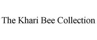 THE KHARI BEE COLLECTION