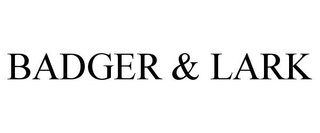 BADGER & LARK