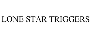 LONE STAR TRIGGERS