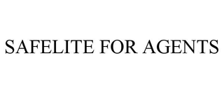 SAFELITE FOR AGENTS