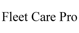 FLEET CARE PRO