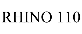 RHINO 110