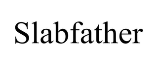 SLABFATHER