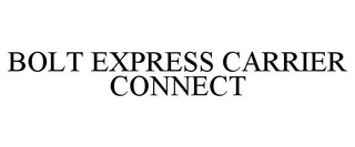 BOLT EXPRESS CARRIER CONNECT