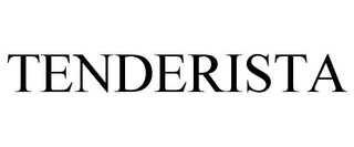 TENDERISTA