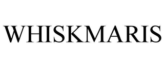 WHISKMARIS
