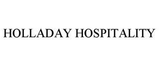 HOLLADAY HOSPITALITY