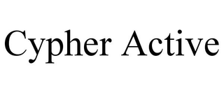CYPHER ACTIVE