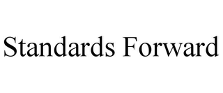 STANDARDS FORWARD