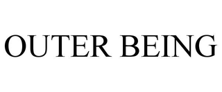 OUTER BEING