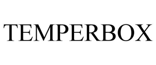 TEMPERBOX