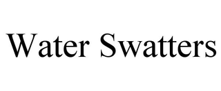 WATER SWATTERS