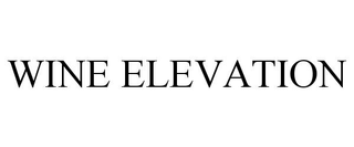 WINE ELEVATION