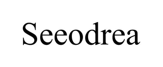 SEEODREA