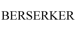 BERSERKER