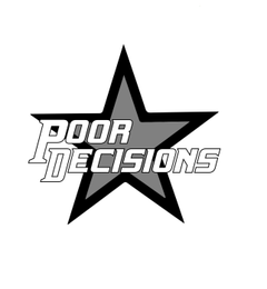POOR DECISIONS