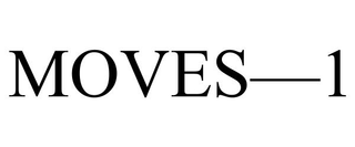 MOVES—1