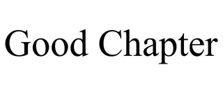 GOOD CHAPTER