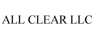 ALL CLEAR LLC