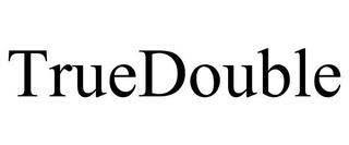 TRUEDOUBLE