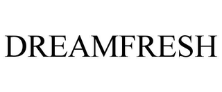 DREAMFRESH