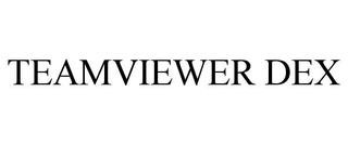 TEAMVIEWER DEX