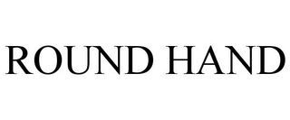 ROUND HAND