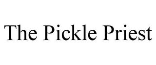 THE PICKLE PRIEST
