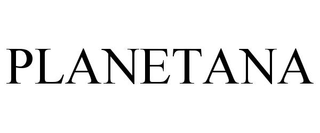 PLANETANA